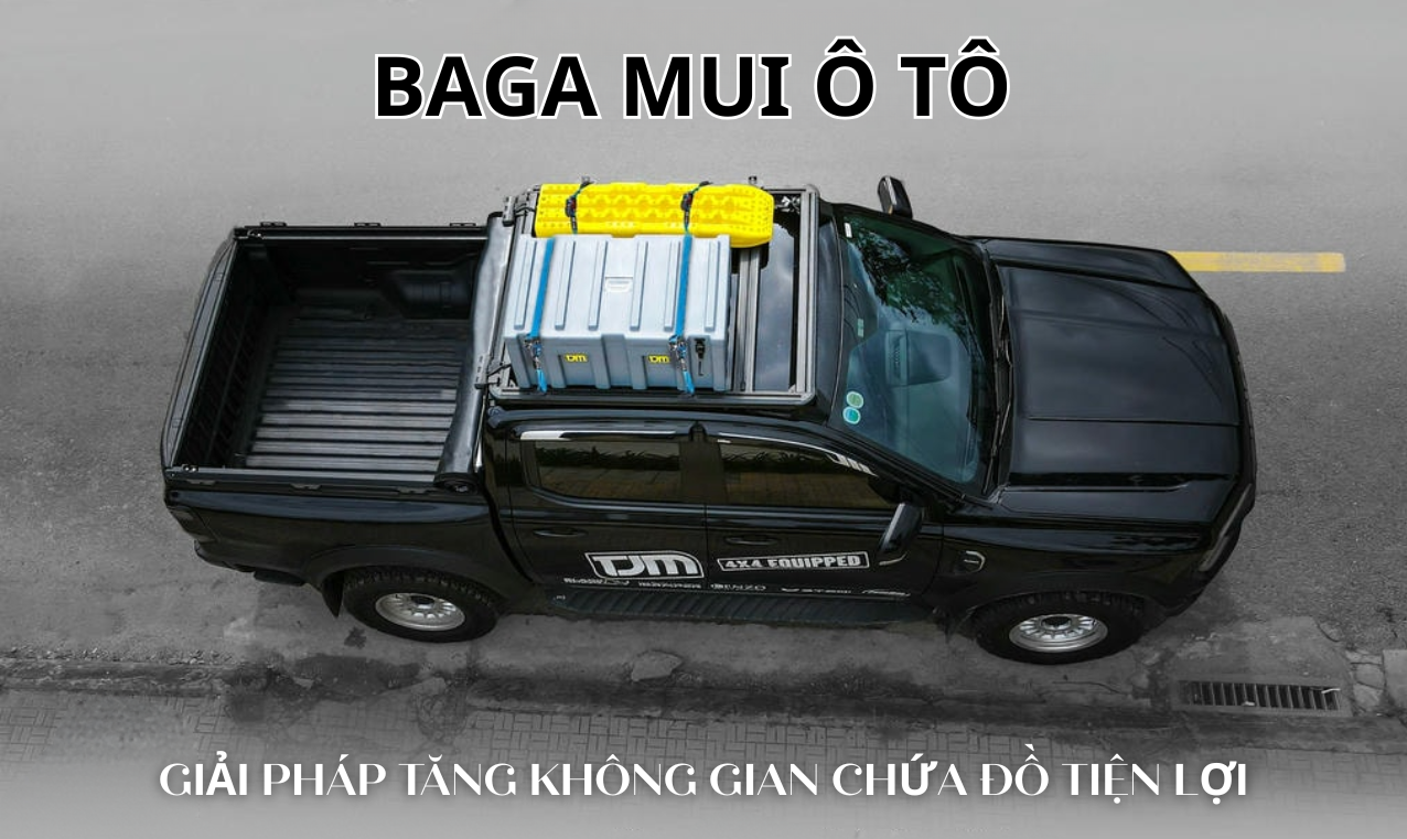 Baga Mui Ô Tô – Giải Pháp Tăng Không Gian Chứa Đồ Tiện Lợi